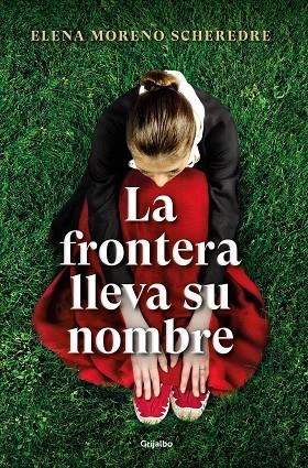 LA FRONTERA LLEVA SU NOMBRE | 9788425360923 | MORENO SCHEREDRE, ELENA | Llibreria Online de Vilafranca del Penedès | Comprar llibres en català