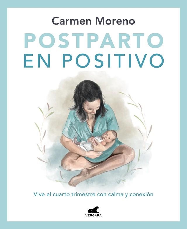 POSTPARTO EN POSITIVO VIVE EL CUARTO TRIMESTRE CON CALMA Y CONEXIÓN | 9788418620546 | MORENO, CARMEN | Llibreria L'Odissea - Libreria Online de Vilafranca del Penedès - Comprar libros