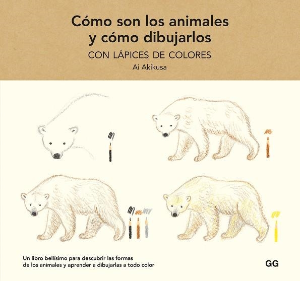 CÓMO SON LOS ANIMALES Y CÓMO DIBUJARLOS CON LÁPICES DE COLORES | 9788425233739 | AKIKUSA, AI | Llibreria Online de Vilafranca del Penedès | Comprar llibres en català