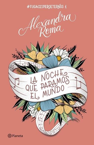 LA NOCHE QUE PARAMOS EL MUNDO | 9788408257394 | ROMA, ALEXANDRA | Llibreria Online de Vilafranca del Penedès | Comprar llibres en català