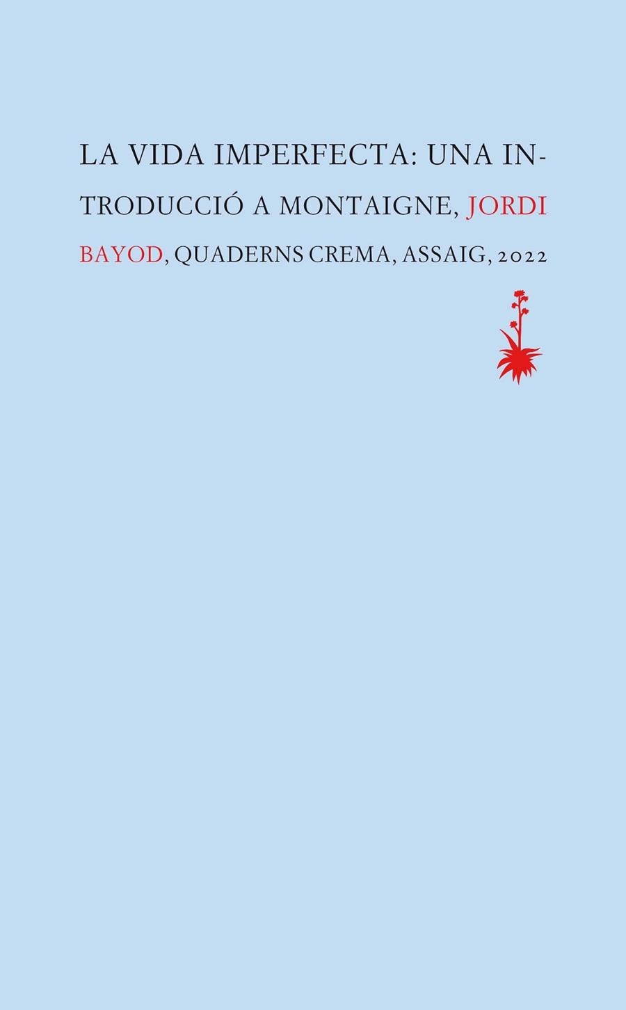 LA VIDA IMPERFECTA | 9788477276609 | BAYOD BRAU, JORDI | Llibreria Online de Vilafranca del Penedès | Comprar llibres en català