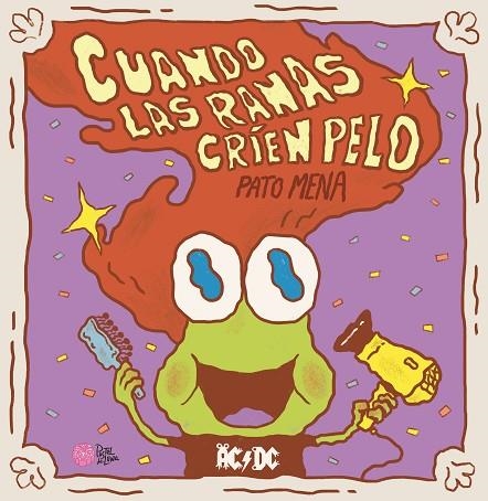 CUANDO LAS RANAS CRÍEN PELO | 9788416427543 | MENA, PATO | Llibreria Online de Vilafranca del Penedès | Comprar llibres en català