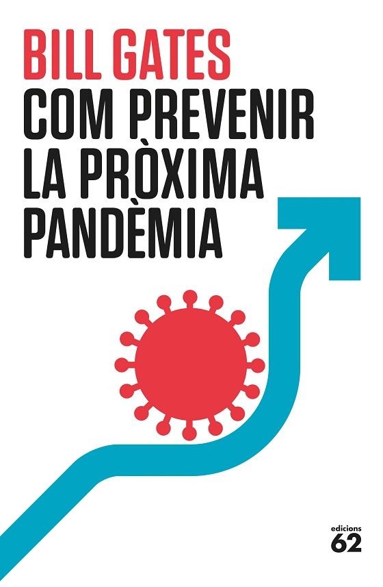 COM PREVENIR LA PRÒXIMA PANDÈMIA | 9788429780307 | GATES, BILL | Llibreria L'Odissea - Libreria Online de Vilafranca del Penedès - Comprar libros