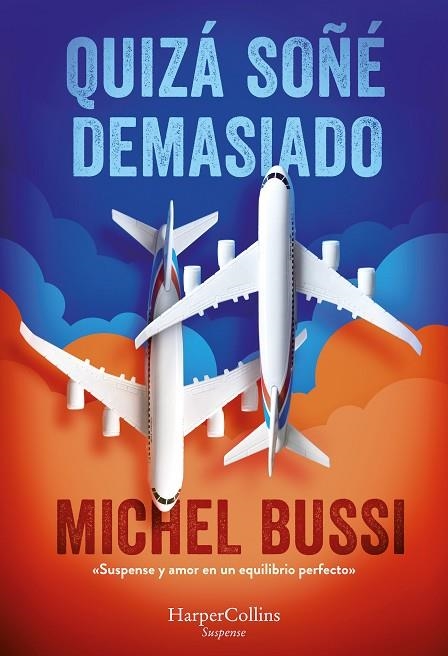 QUIZÁ SOÑÉ DEMASIADO | 9788491397526 | BUSSI, MICHEL | Llibreria Online de Vilafranca del Penedès | Comprar llibres en català