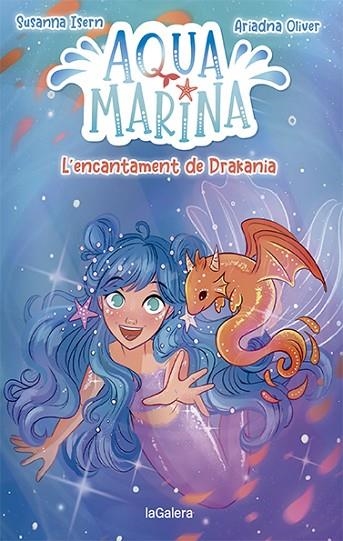 AQUA MARINA 4 L'ENCANTAMENT DE DRAKANIA | 9788424671891 | ISERN, SUSANNA | Llibreria Online de Vilafranca del Penedès | Comprar llibres en català