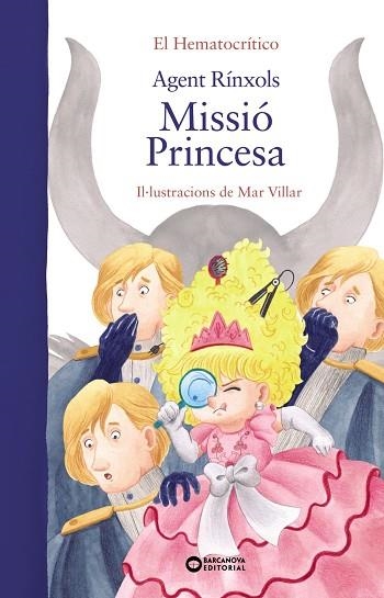 AGENT RÍNXOLS MISSIÓ PRINCESA | 9788448955328 | HEMATOCRÍTICO, EL | Llibreria Online de Vilafranca del Penedès | Comprar llibres en català