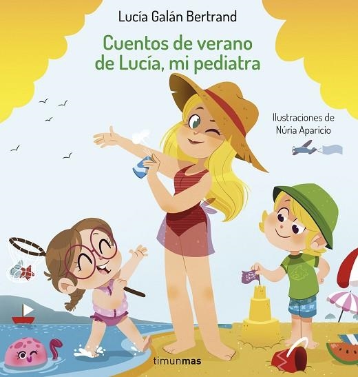 CUENTOS DE VERANO DE LUCÍA MI PEDIATRA | 9788408254393 | GALÁN BERTRAND, LUCÍA/APARICIO, NÚRIA | Llibreria L'Odissea - Libreria Online de Vilafranca del Penedès - Comprar libros