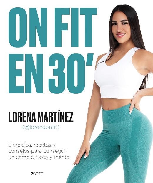 ON FIT EN 30 MINUTOS | 9788408256175 | LORENA ON FIT | Llibreria Online de Vilafranca del Penedès | Comprar llibres en català