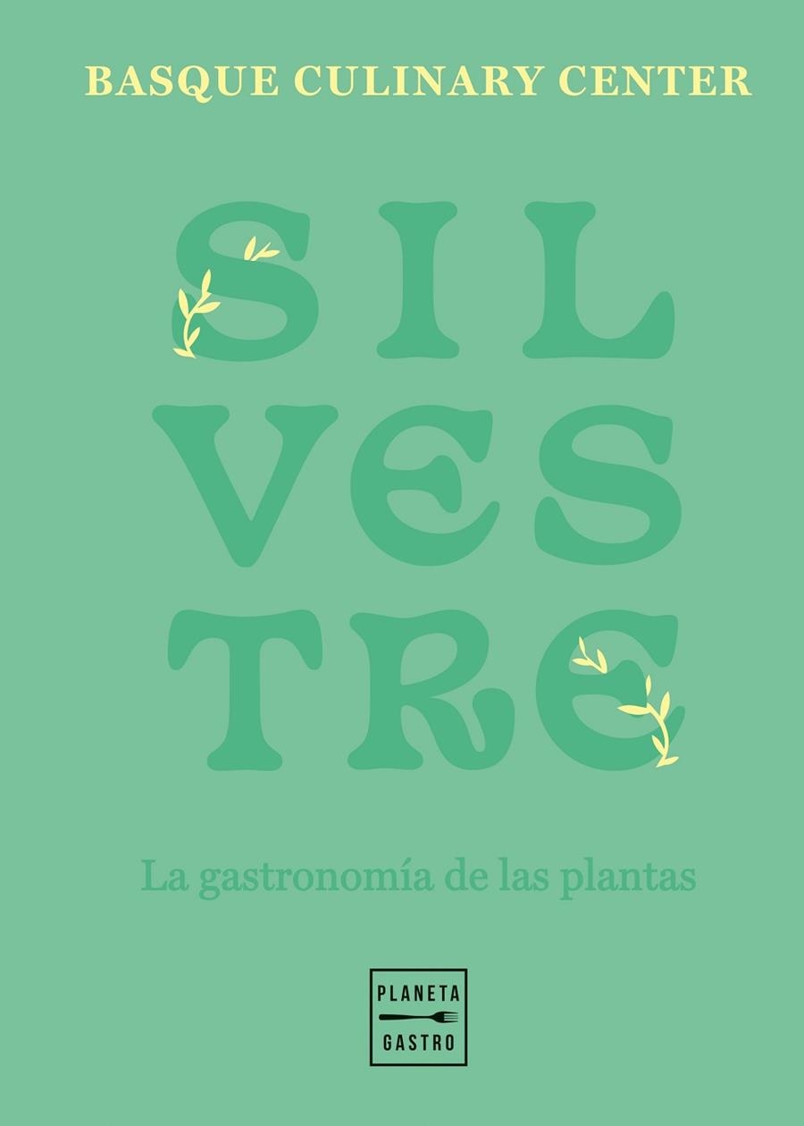 SILVESTRE | 9788408257790 | BASQUE CULINARY CENTER | Llibreria Online de Vilafranca del Penedès | Comprar llibres en català