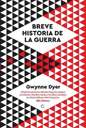 BREVE HISTORIA DE LA GUERRA | 9788412407662 | DYER, GWYNNE | Llibreria Online de Vilafranca del Penedès | Comprar llibres en català