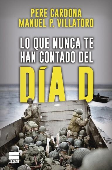 LO QUE NUNCA TE HAN CONTADO DEL DÍA D | 9788418216480 | CARDONA, PERE/P. VILLATORO, MANUEL | Llibreria Online de Vilafranca del Penedès | Comprar llibres en català