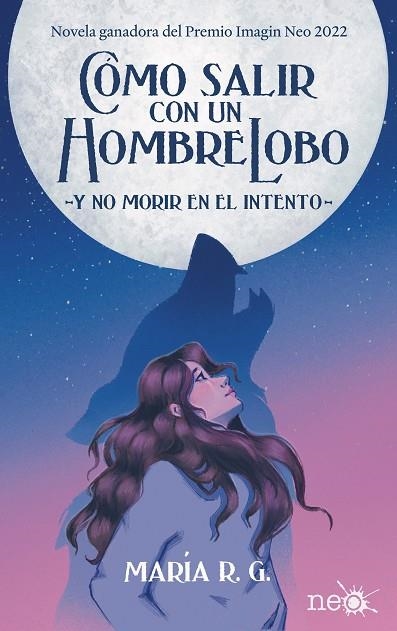 CÓMO SALIR CON UN HOMBRE LOBO | 9788418927829 | R.G., MARÍA | Llibreria Online de Vilafranca del Penedès | Comprar llibres en català