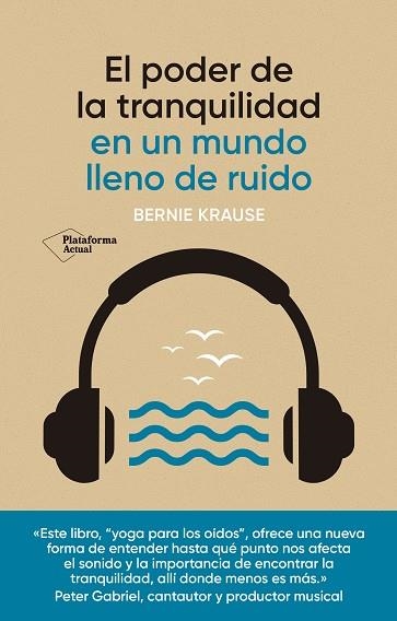 EL PODER DE LA TRANQUILIDAD | 9788418927928 | KRAUSE, BERNIE | Llibreria Online de Vilafranca del Penedès | Comprar llibres en català