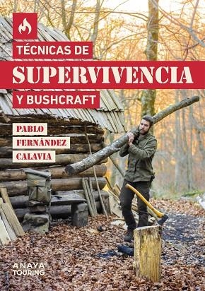 TÉCNICAS DE SUPERVIVENCIA Y BUSHCRAFT | 9788491584872 | FERNÁNDEZ CALAVIA, PABLO | Llibreria Online de Vilafranca del Penedès | Comprar llibres en català