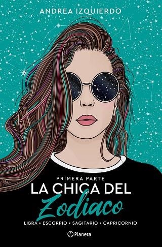 LA CHICA DEL ZODIACO. PRIMERA PARTE | 9788408258919 | IZQUIERDO, ANDREA | Llibreria L'Odissea - Libreria Online de Vilafranca del Penedès - Comprar libros