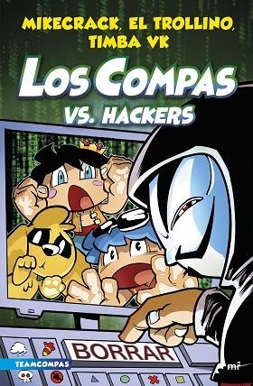 COMPAS 7 LOS COMPAS VS. HACKERS | 9788427050006 | MIKECRACK, EL TROLLINO Y TIMBA VK | Llibreria Online de Vilafranca del Penedès | Comprar llibres en català