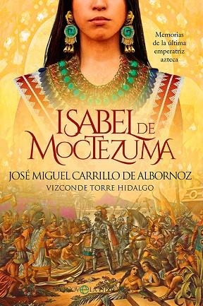 ISABEL DE MOCTEZUMA | 9788413843667 | CARRILLO DE ALBORNOZ, JOSÉ MIGUEL | Llibreria Online de Vilafranca del Penedès | Comprar llibres en català