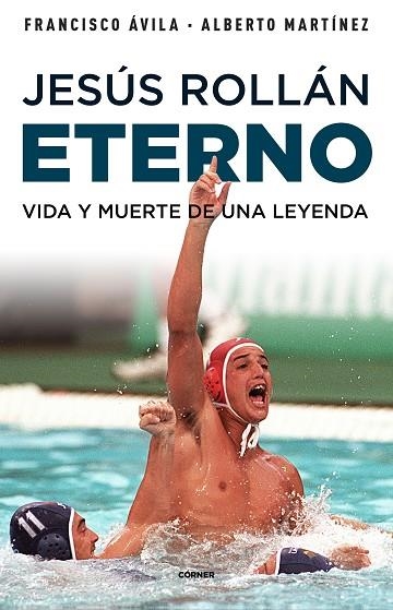 JESÚS ROLLÁN ETERNO | 9788412417951 | ÁVILA, FRANCISCO/MARTÍNEZ, ALBERTO | Llibreria Online de Vilafranca del Penedès | Comprar llibres en català