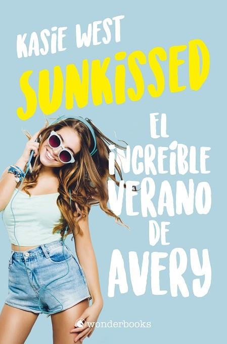 SUNKISSED EL INCREÍBLE VERANO DE AVERY | 9788418509285 | WEST, KASIE | Llibreria Online de Vilafranca del Penedès | Comprar llibres en català