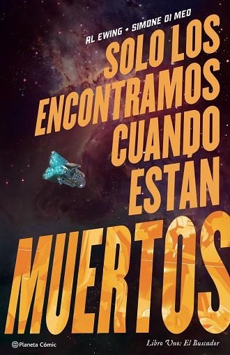 SOLO LOS ENCONTRAMOS CUANDO ESTÁN MUERTOS 1 | 9788411120371 | EWING, AL/MEO, SIMONE DI | Llibreria Online de Vilafranca del Penedès | Comprar llibres en català