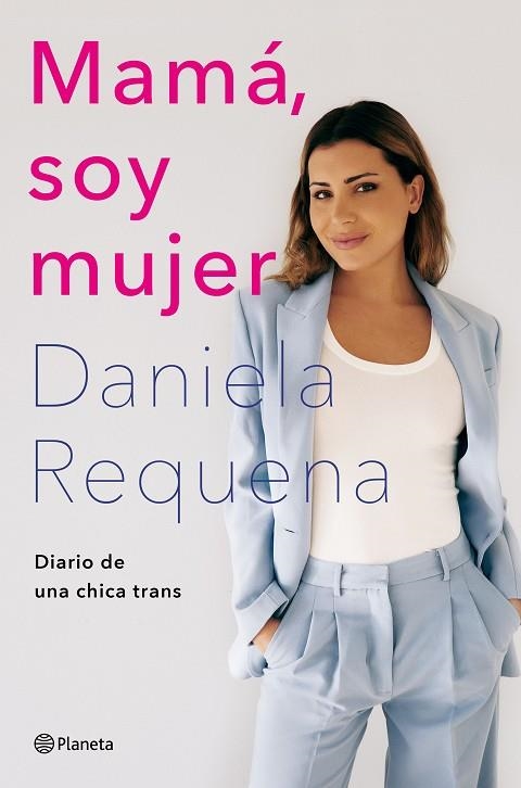 MAMÁ SOY MUJER | 9788408258926 | REQUENA, DANIELA | Llibreria Online de Vilafranca del Penedès | Comprar llibres en català