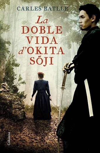 LA DOBLE VIDA D'OKITA SOJI | 9788466429214 | BATLLE JORDÀ, CARLES | Llibreria Online de Vilafranca del Penedès | Comprar llibres en català