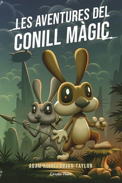 LES AVENTURES DEL CONILL MÀGIC | 9788418443824 | KLINE, ADAM | Llibreria Online de Vilafranca del Penedès | Comprar llibres en català