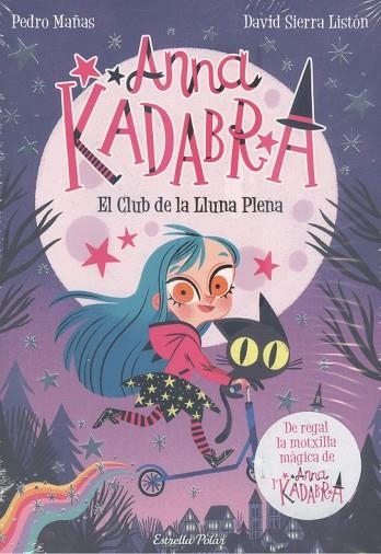 PACK ANNA KADABRA 1 EL CLUB DE LA LLUNA PLENA + MOTXILLA | 8432715141587 | MAÑAS, PEDRO/SIERRA LISTÓN, DAVID | Llibreria Online de Vilafranca del Penedès | Comprar llibres en català