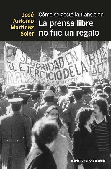 LA PRENSA LIBRE NO FUE UN REGALO | 9788418752353 | MARTÍNEZ SOLER, JOSÉ ANTONIO | Llibreria Online de Vilafranca del Penedès | Comprar llibres en català