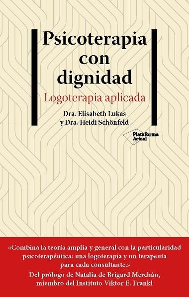 PSICOTERAPIA CON DIGNIDAD | 9788418927881 | LUKAS, ELISABETH/SCHÖNFELD, HEIDI | Llibreria L'Odissea - Libreria Online de Vilafranca del Penedès - Comprar libros