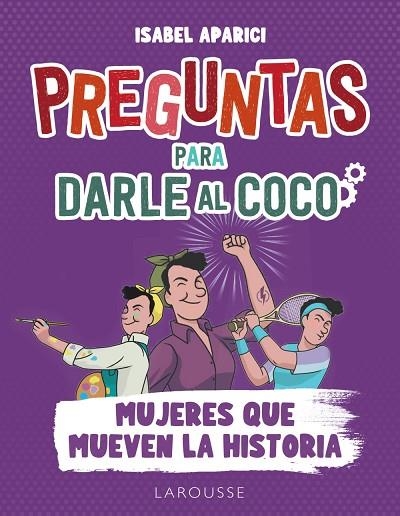 PREGUNTAS PARA DARLE AL COCO MUJERES QUE MUEVEN LA HISTORIA | 9788419250278 | APARICI TURRADO, ISABEL | Llibreria Online de Vilafranca del Penedès | Comprar llibres en català