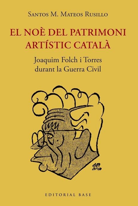 EL NOÈ DEL PATRIMONI ARTÍSTIC CATALÀ  | 9788419007209 | MATEOS RUSILLO, SANTOS M. | Llibreria L'Odissea - Libreria Online de Vilafranca del Penedès - Comprar libros