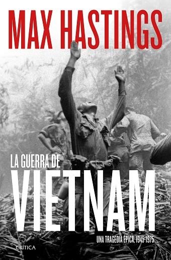 LA GUERRA DE VIETNAM | 9788491994251 | HASTINGS, MAX | Llibreria L'Odissea - Libreria Online de Vilafranca del Penedès - Comprar libros