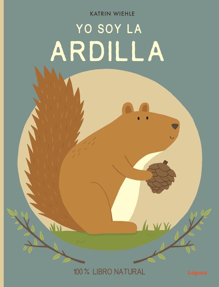 YO SOY LA ARDILLA | 9788412311686 | WIEHLE, KATRIN | Llibreria Online de Vilafranca del Penedès | Comprar llibres en català