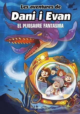 LES AVENTURES DE DANI I EVAN 6 EL PLIOSAURE FANTASMA | 9788413893051 | LAS AVENTURAS DE DANI Y EVAN | Llibreria Online de Vilafranca del Penedès | Comprar llibres en català