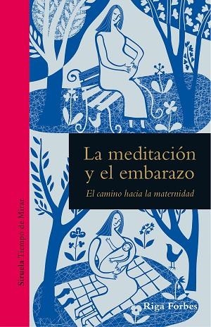 LA MEDITACIÓN Y EL EMBARAZO | 9788419207418 | FORBES, RIGA | Llibreria L'Odissea - Libreria Online de Vilafranca del Penedès - Comprar libros