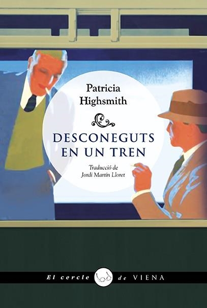 DESCONEGUTS EN UN TREN | 9788418908484 | HIGHSMITH, PATRICIA | Llibreria Online de Vilafranca del Penedès | Comprar llibres en català