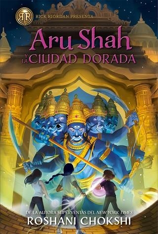 ARU SHAH Y LA CIUDAD DORADA | 9788419266002 | CHOKSHI, ROSHANI | Llibreria Online de Vilafranca del Penedès | Comprar llibres en català