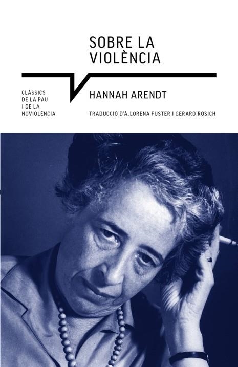 SOBRE LA VIOLÈNCIA | 9788419017222 | ARENDT, HANNAH | Llibreria Online de Vilafranca del Penedès | Comprar llibres en català