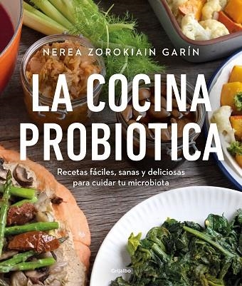 LA COCINA PROBIÓTICA | 9788425362514 | ZOROKIAIN GARÍN, NEREA | Llibreria Online de Vilafranca del Penedès | Comprar llibres en català