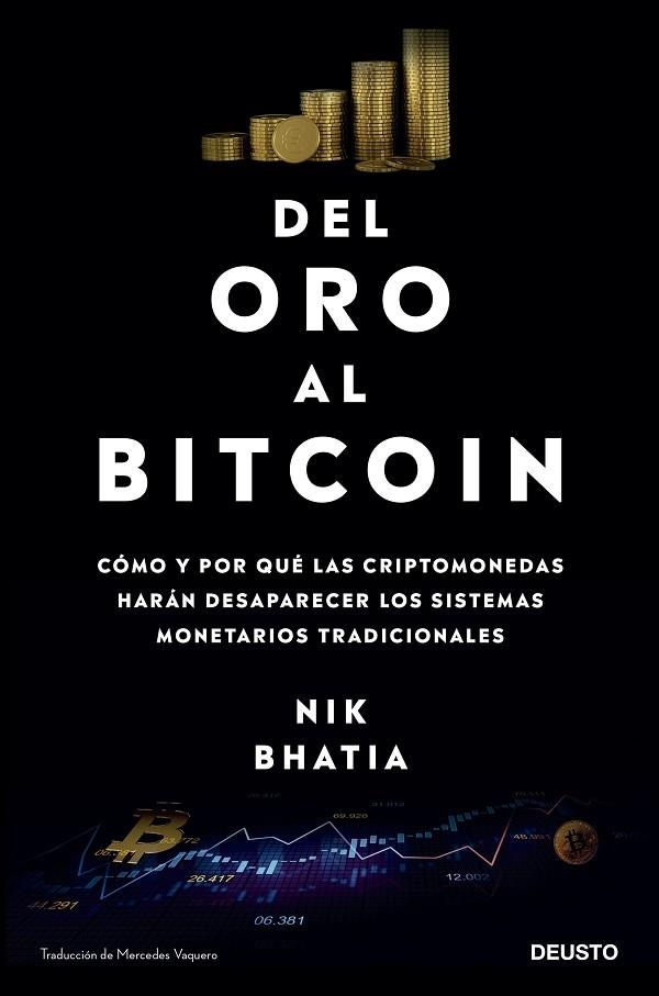 DEL ORO AL BITCOIN | 9788423433667 | BHATIA, NIK | Llibreria Online de Vilafranca del Penedès | Comprar llibres en català