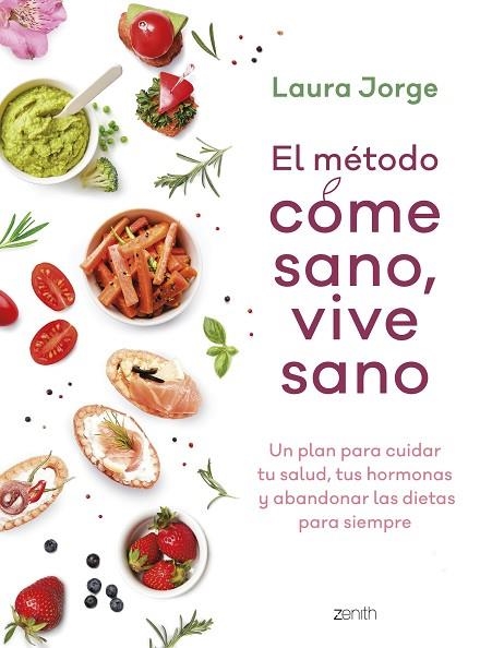 EL MÉTODO COME SANO VIVE SANO | 9788408257738 | JORGE, LAURA | Llibreria Online de Vilafranca del Penedès | Comprar llibres en català