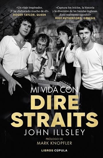 MI VIDA CON DIRE STRAITS | 9788448029623 | ILLSLEY, JOHN | Llibreria Online de Vilafranca del Penedès | Comprar llibres en català