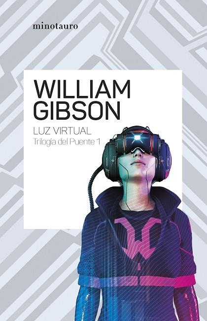 TRILOGÍA DEL PUENTE 1 LUZ VIRTUAL | 9788445009475 | GIBSON, WILLIAM | Llibreria Online de Vilafranca del Penedès | Comprar llibres en català