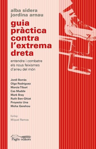 GUIA PRÀCTICA CONTRA L'EXTREMA DRETA | 9788413033730 | ARNAU ROIG, JORDINA/SIDERA GALLART, ALBA | Llibreria L'Odissea - Libreria Online de Vilafranca del Penedès - Comprar libros