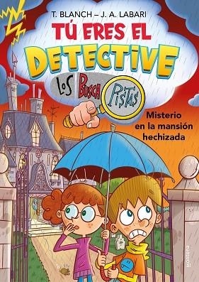 TÚ ERES EL DETECTIVE CON LOS BUSCAPISTAS 3 - MISTERIO EN LA MANSIÓN HECHIZADA | 9788418594656 | BLANCH, TERESA/LABARI, JOSÉ ÁNGEL | Llibreria Online de Vilafranca del Penedès | Comprar llibres en català