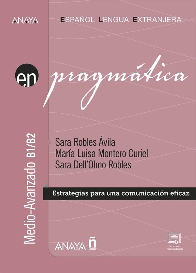 PRAGMÁTICA NIVEL MEDIOAVANZADO B1-B2 | 9788469892022 | ROBLES ÁVILA, SARA/MONTERO CURIEL, MARÍA LUISA/DELL'OLMO ROBLES, SARA | Llibreria L'Odissea - Libreria Online de Vilafranca del Penedès - Comprar libros