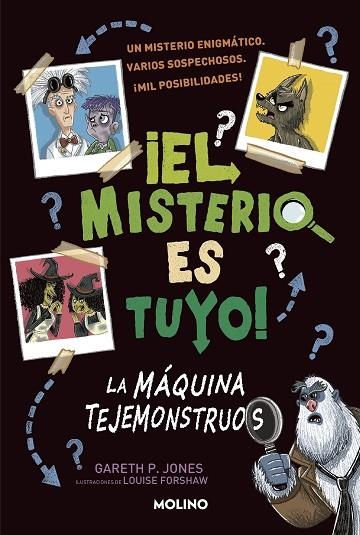 EL MISTERIO ES TUYO 1  LA MÁQUINA TEJEMONSTRUOS | 9788427224872 | JONES, GARETH | Llibreria Online de Vilafranca del Penedès | Comprar llibres en català