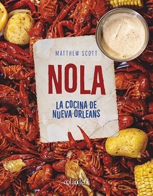 NOLA LA COCINA DE NUEVA ORLEANS | 9788412450859 | SCOTT, MATTHEW | Llibreria Online de Vilafranca del Penedès | Comprar llibres en català