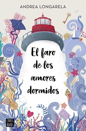 EL FARO DE LOS AMORES DORMIDOS | 9788408254430 | LONGARELA, ANDREA | Llibreria Online de Vilafranca del Penedès | Comprar llibres en català